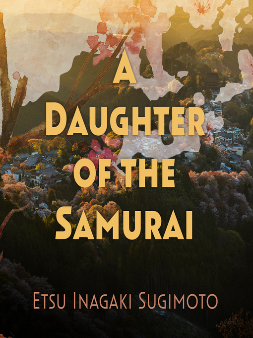 Title details for A Daughter of the Samurai by Etsu Inagaki Sugimoto - Available